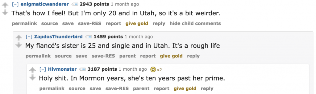 That's how I feel! But I'm only 20 and in Utah, so it's a bit weirder reddit comment
